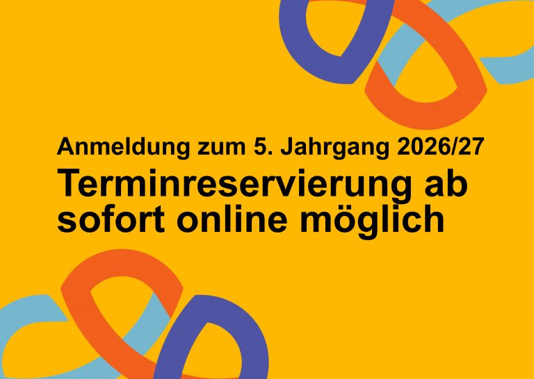 Anmeldung zum Jahrgang 5 – Online-Terminreservierung eröffnet